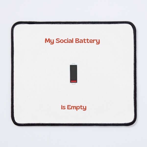Item preview, My Social Battery Is Empty Funny Introvert Low Energy designed and sold by SW Shop.