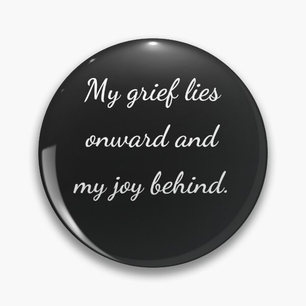 Item preview, "My grief lies onward and my joy behind." - handwriting white designed and sold by ariksworld.