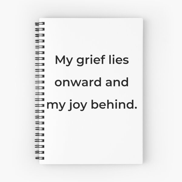 Item preview, "My grief lies onward and my joy behind." - print black designed and sold by ariksworld.