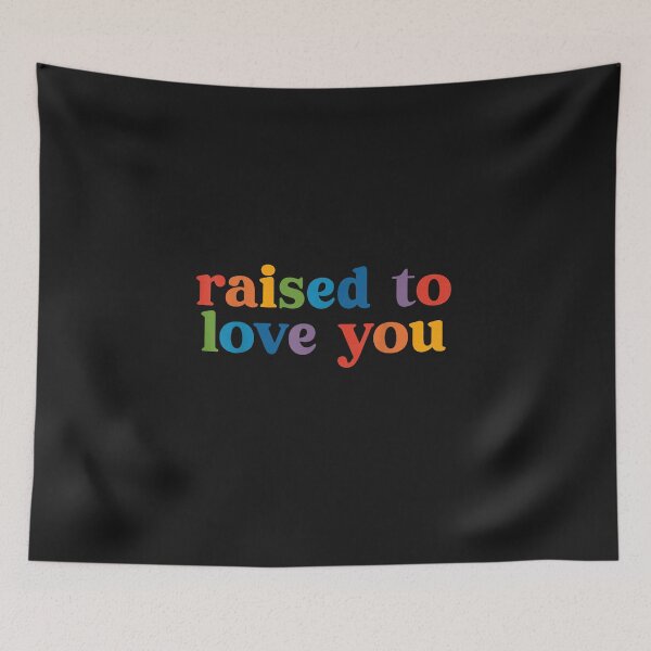 Item preview, Raised to Love You LGBTQ+ Ally Toddler Kids Pride Month designed and sold by FrankIsabel.