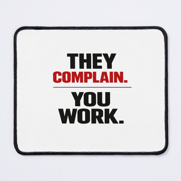 Item preview, They Complain. You Work. designed and sold by Lovestickerco.