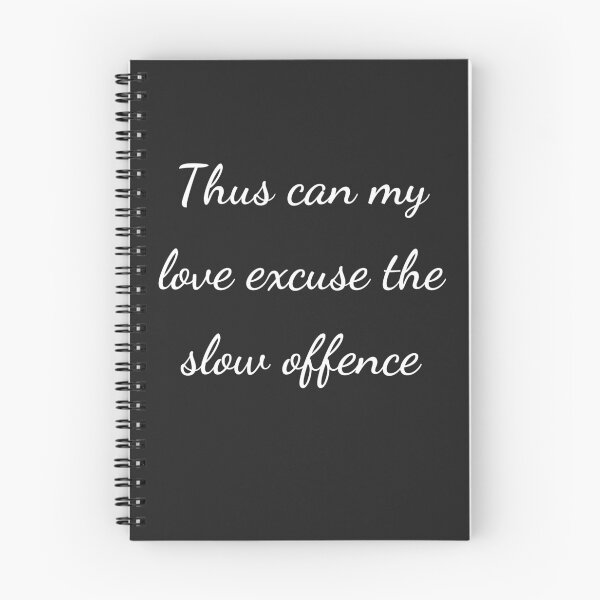 Item preview, "Thus can my love excuse the slow offence" - handwriting white designed and sold by ariksworld.