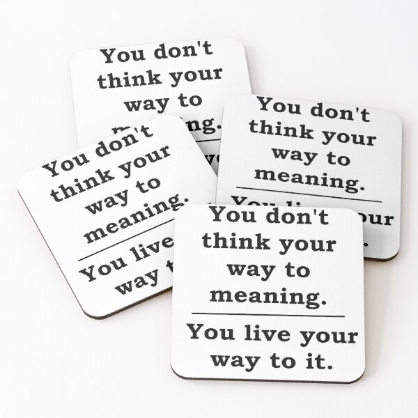 Item preview, You don't think your way into meaning designed and sold by Doug Cliff.