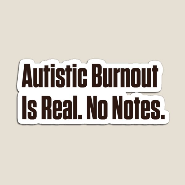 Item preview, Autistic Burnout Is Real Neurodivergent designed and sold by Notty DOT.