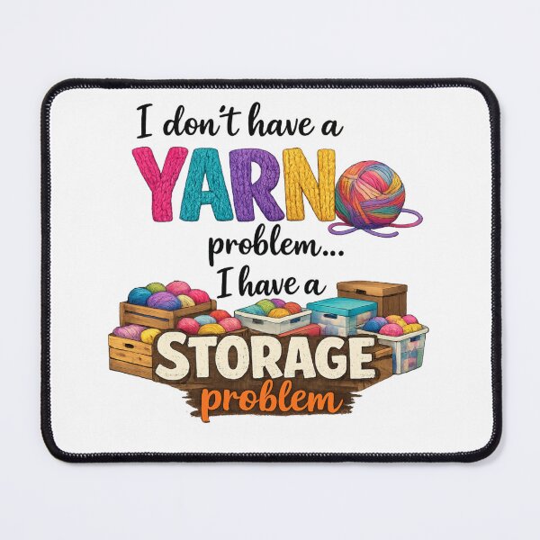 Item preview, Yarn Storage Problem designed and sold by Someone Thinks It's Funny.