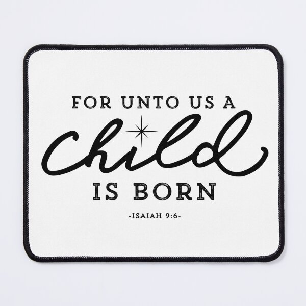 Item preview, For Unto Us a Child Is Born Isaiah 9:6 Christmas Bible Verse Christian Scripture Art designed and sold by Blessed Be Your Name.