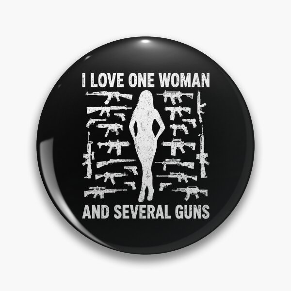 Item preview, I Love One Women And Several Guns designed and sold by Randomera.