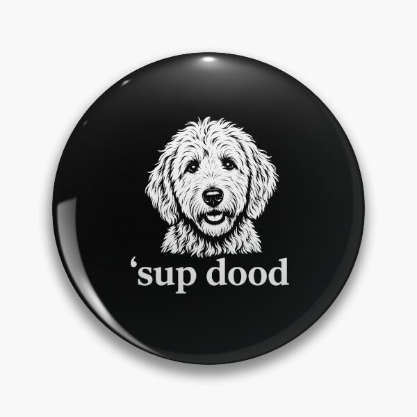 Item preview, Sup Dood Funny Doodle Dog  designed and sold by zoes-ink.