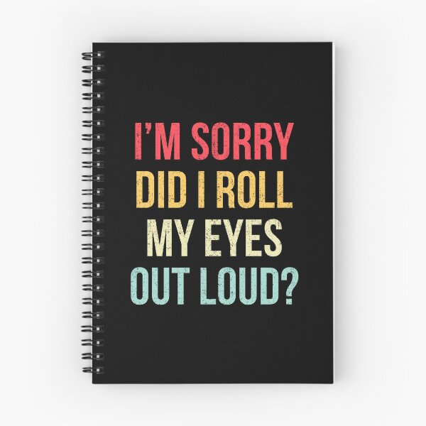 Item preview, I'm Sorry Did I Roll My Eyes Out Loud Sarcastic Saying designed and sold by Randomera.