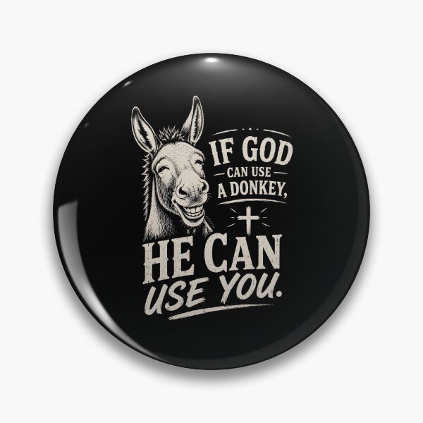 Item preview, Christian If God Can Use A Donkey He Can Use You designed and sold by zoes-ink.
