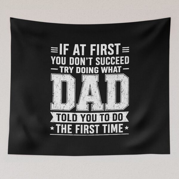 Item preview, If At First You Don't Succeed Try Doing What Dad Told You  designed and sold by zoes-ink.