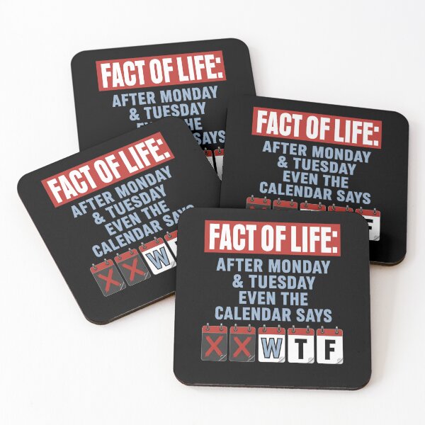 Item preview, Fact Of Life After Monday And Tuesday Even The Calendar Says designed and sold by KAWKAW-DRHM.