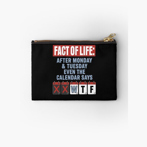 Item preview, Fact Of Life After Monday And Tuesday Even The Calendar Says designed and sold by KAWKAW-DRHM.
