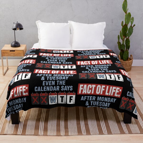 Item preview, Fact Of Life After Monday And Tuesday Even The Calendar Says designed and sold by KAWKAW-DRHM.