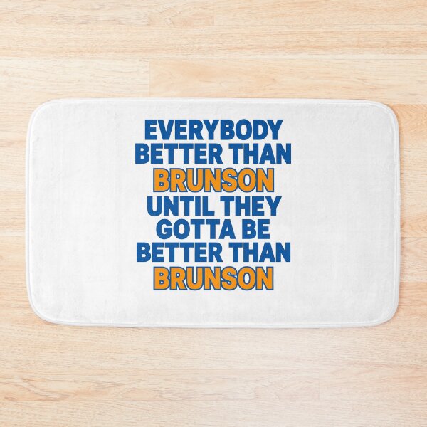 Item preview, Everybody Better Than Brunson Until They Gotta Be Better Than Brunson designed and sold by KAWKAW-DRHM.