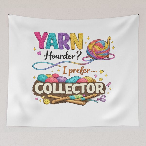 Item preview, Yarn Hoarder I Prefer Collector designed and sold by Someone Thinks It's Funny.