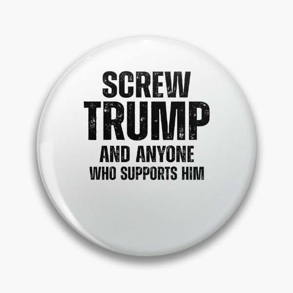 Item preview, Screw Trump And Anyone Who Supports Him Political Protest designed and sold by KAWKAW-DRHM.
