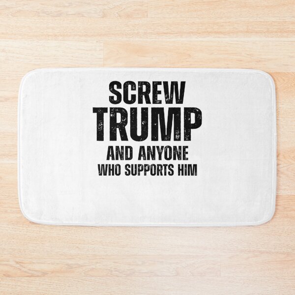 Item preview, Screw Trump And Anyone Who Supports Him Political Protest designed and sold by KAWKAW-DRHM.