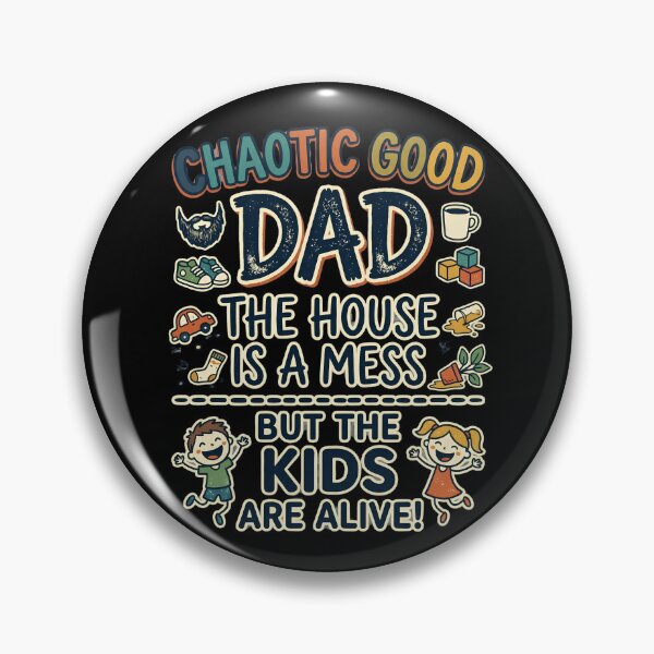 Item preview, Chaotic Good Dad The House Is A Mess But The Kids Are Alive Funny Parenting designed and sold by kndcreative.