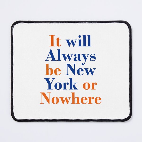 Item preview, It Will Always Be New York Or Nowhere designed and sold by garzadeacon.