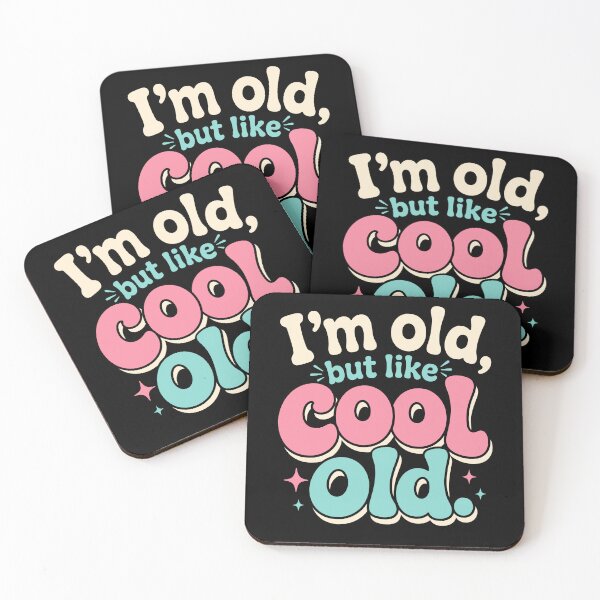 Item preview, I'm Old, But Like Cool Old designed and sold by KarimSoCute.