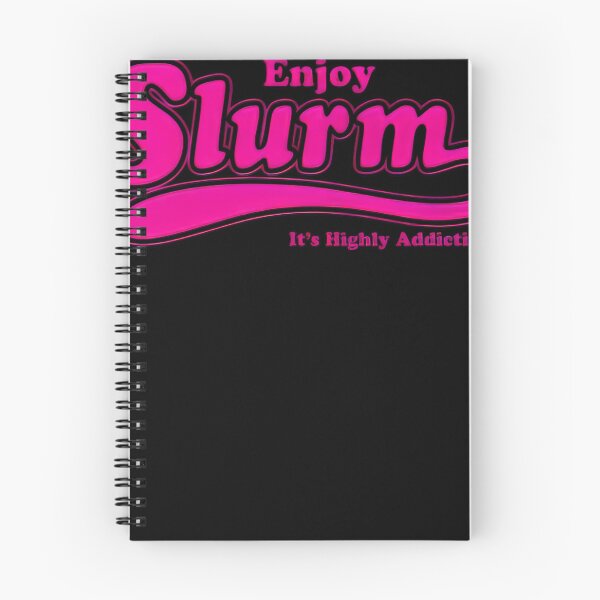 Item preview, Enjoy Slurm It's Highly Addictive Logo #7540 designed and sold by pple-frame.