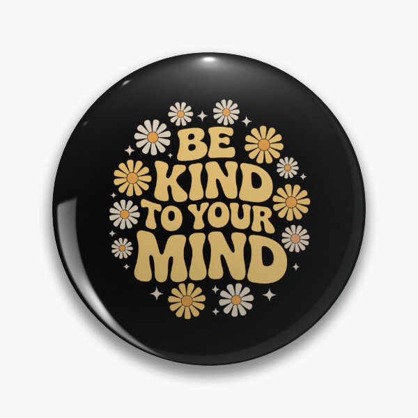 Item preview, Mental Health Be Kind To Your Mind designed and sold by sailorjessiArt.
