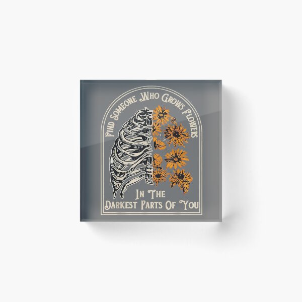 Item preview, Find Someone Who Grows Flowers in Your Darkest Parts designed and sold by KristineLi.