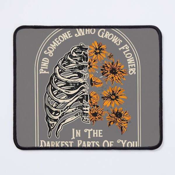 Item preview, Find Someone Who Grows Flowers in Your Darkest Parts designed and sold by KristineLi.