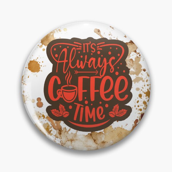 Item preview, Coffee-It’s Always Coffee Time designed and sold by TeeGeeTees.