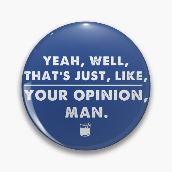Item preview, The Dude The Big Lebowski Funny Quotes Movie Meme designed and sold by PayneLaurie.