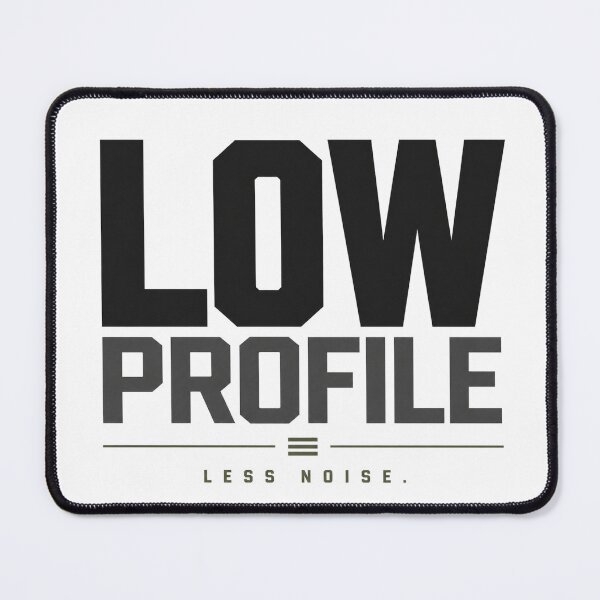 Item preview, Low Profile – Less Noise, More Results designed and sold by the-dovlat.