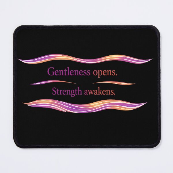 Item preview, Gentleness opens. Strength awakens. designed and sold by MaxDreamsArt.