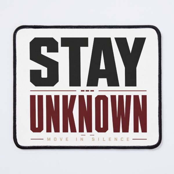 Item preview, Stay Unknown – Move in Silence designed and sold by the-dovlat.