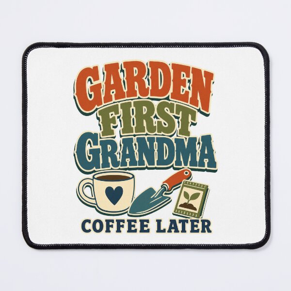 Item preview, First the garden, then coffee with Grandma designed and sold by pirminio.