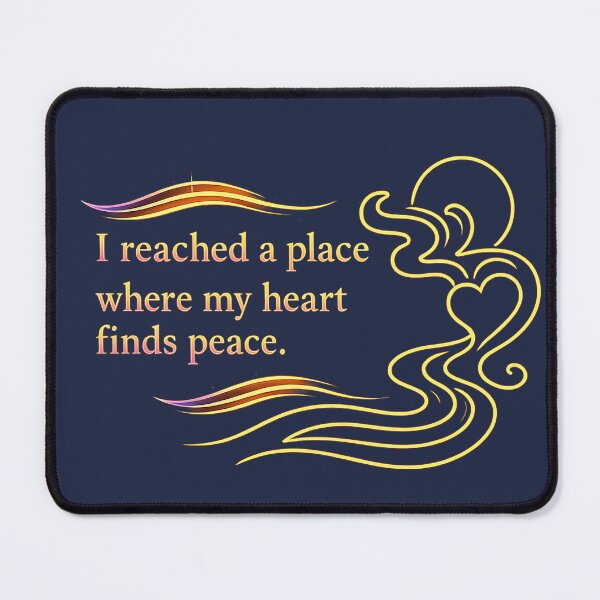 Item preview, I reached a place where my heart finds peace. designed and sold by MaxDreamsArt.