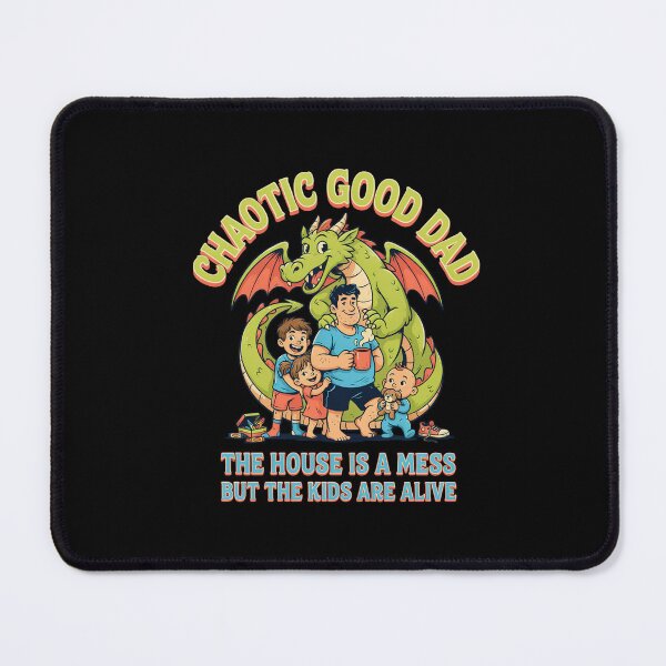 Item preview, Chaotic Good Dad The House is A Mess But The Kids are Alive - Funny Fantasy Fatherhood Tee designed and sold by DONT ASK CLUB.