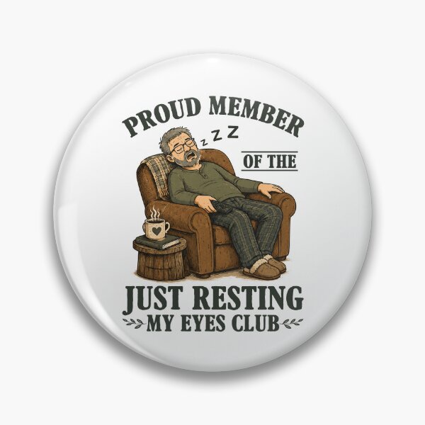 Item preview, Proud Member Of The Just Resting My Eyes Club designed and sold by KarimSoCute.