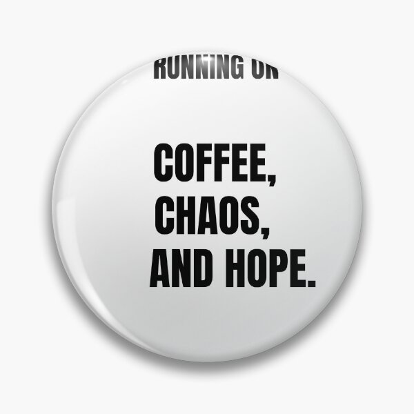 Item preview, Running on Coffee, Chaos And Hope designed and sold by ProbablyTiredCo.