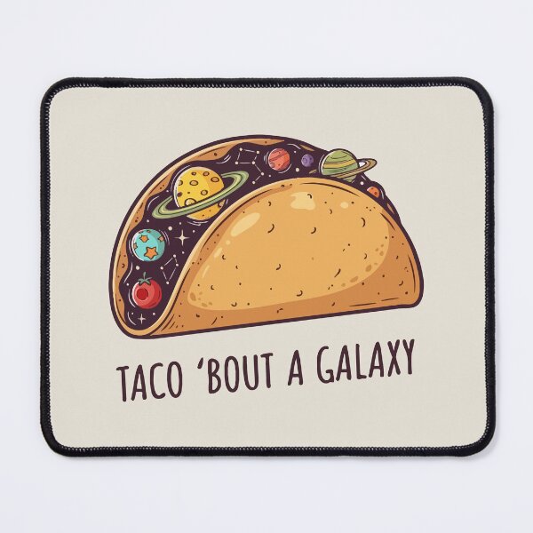 Item preview, Taco Bout A Galaxy designed and sold by Amir Faysal.