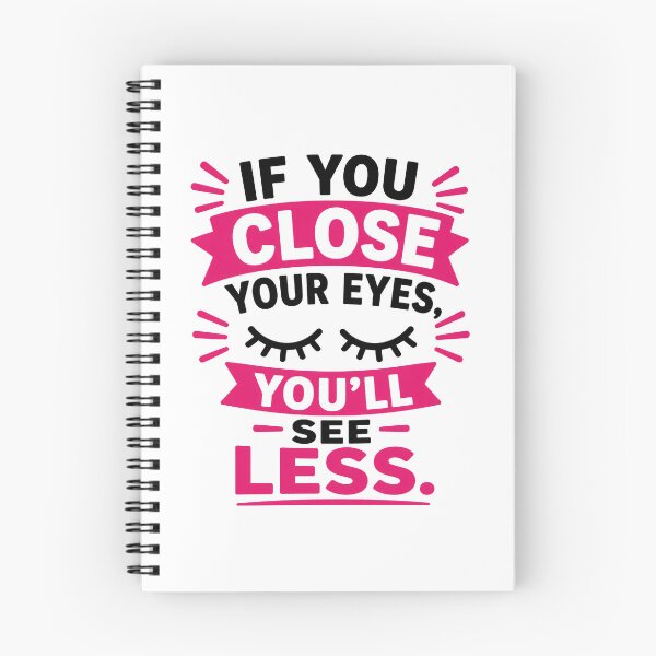 Item preview, Close Your Eyes You’ll See Less designed and sold by RedCircleArt.