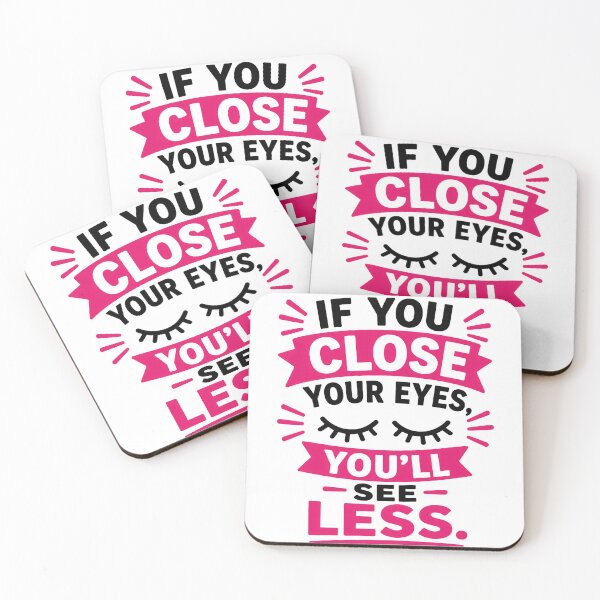 Item preview, Close Your Eyes You’ll See Less designed and sold by RedCircleArt.