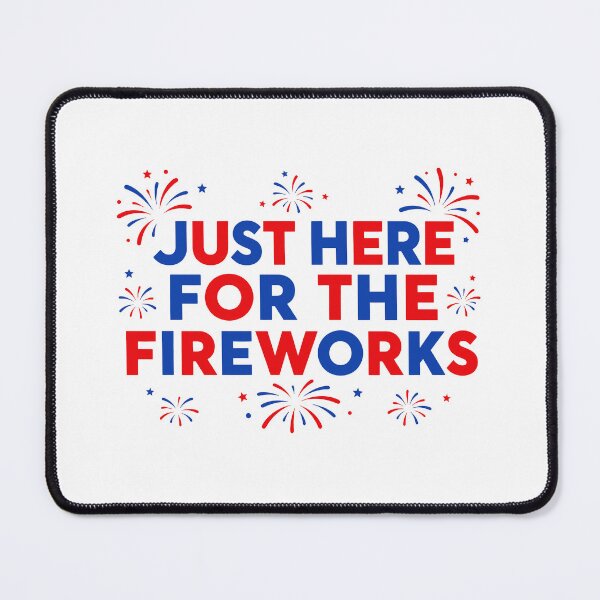 Item preview, Just Here For The Fireworks Men designed and sold by KarimSoCute.
