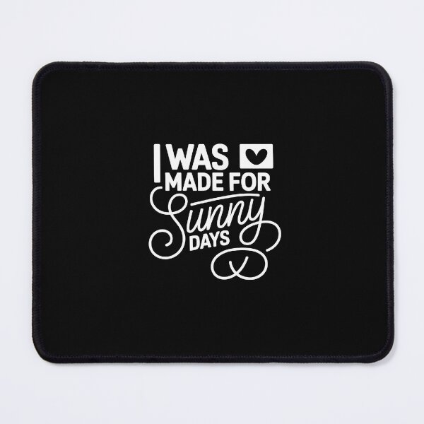 Item preview, Summer Vibes - I Was Made For Sunny Days designed and sold by SapfireStuArt.