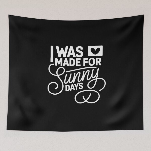 Item preview, Summer Vibes - I Was Made For Sunny Days designed and sold by SapfireStuArt.
