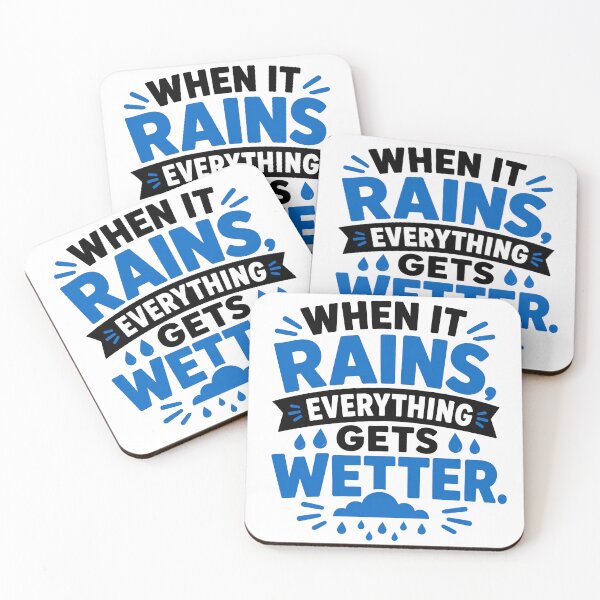 Item preview, When It Rains Everything Gets Wetter designed and sold by RedCircleArt.