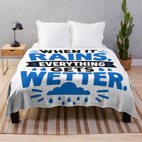 Item preview, When It Rains Everything Gets Wetter designed and sold by RedCircleArt.