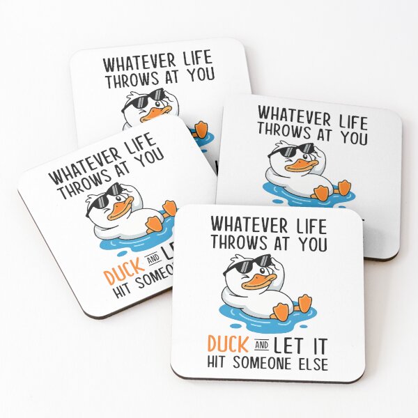 Item preview, Whatever Life Throws At You Duck And Let It Hit Someone Else designed and sold by nosu-art-pod.