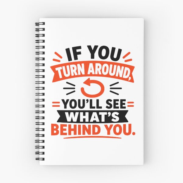 Item preview, Turn Around See What’s Behind designed and sold by RedCircleArt.