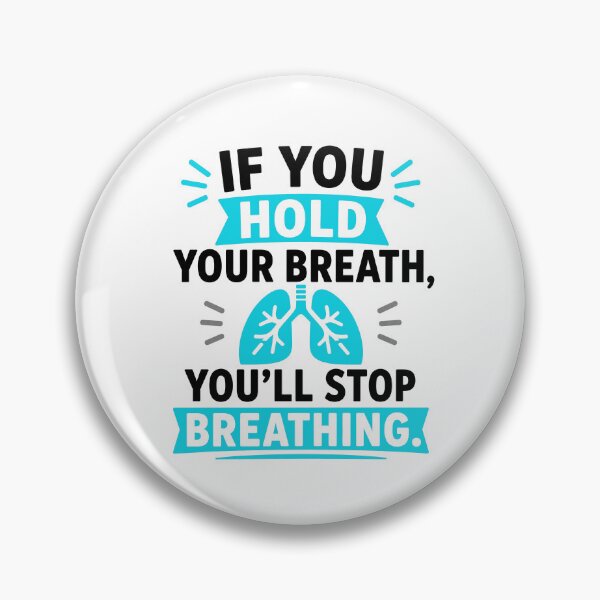 Item preview, Hold Your Breath Stop Breathing designed and sold by RedCircleArt.